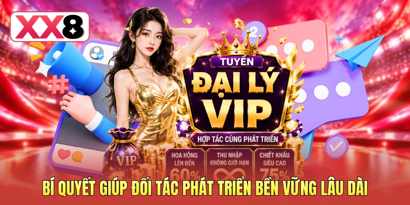 Bí quyết giúp đối tác phát triển bền vững lâu dài Bí quyết giúp đối tác phát triển bền vững lâu dài