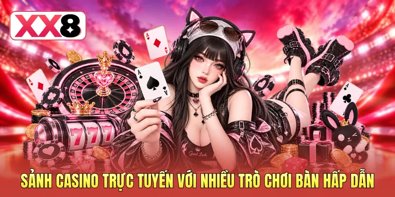 Sảnh casino trực tuyến với nhiều trò chơi bàn hấp dẫn Sảnh casino trực tuyến với nhiều trò chơi bàn hấp dẫn