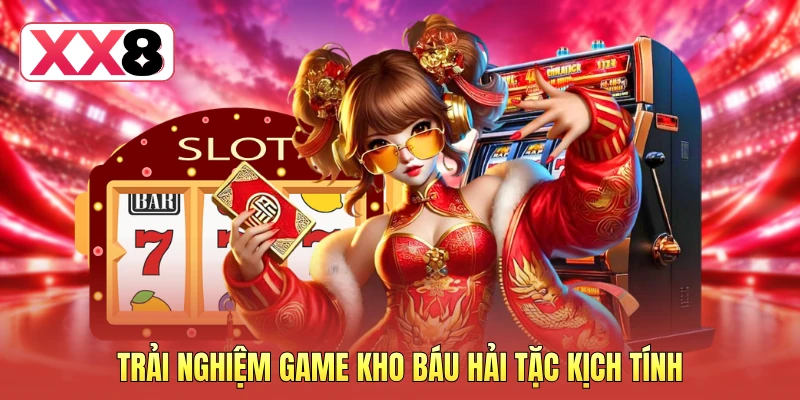 Trải nghiệm game kho báu hải tặc kịch tính Trải nghiệm game kho báu hải tặc kịch tính